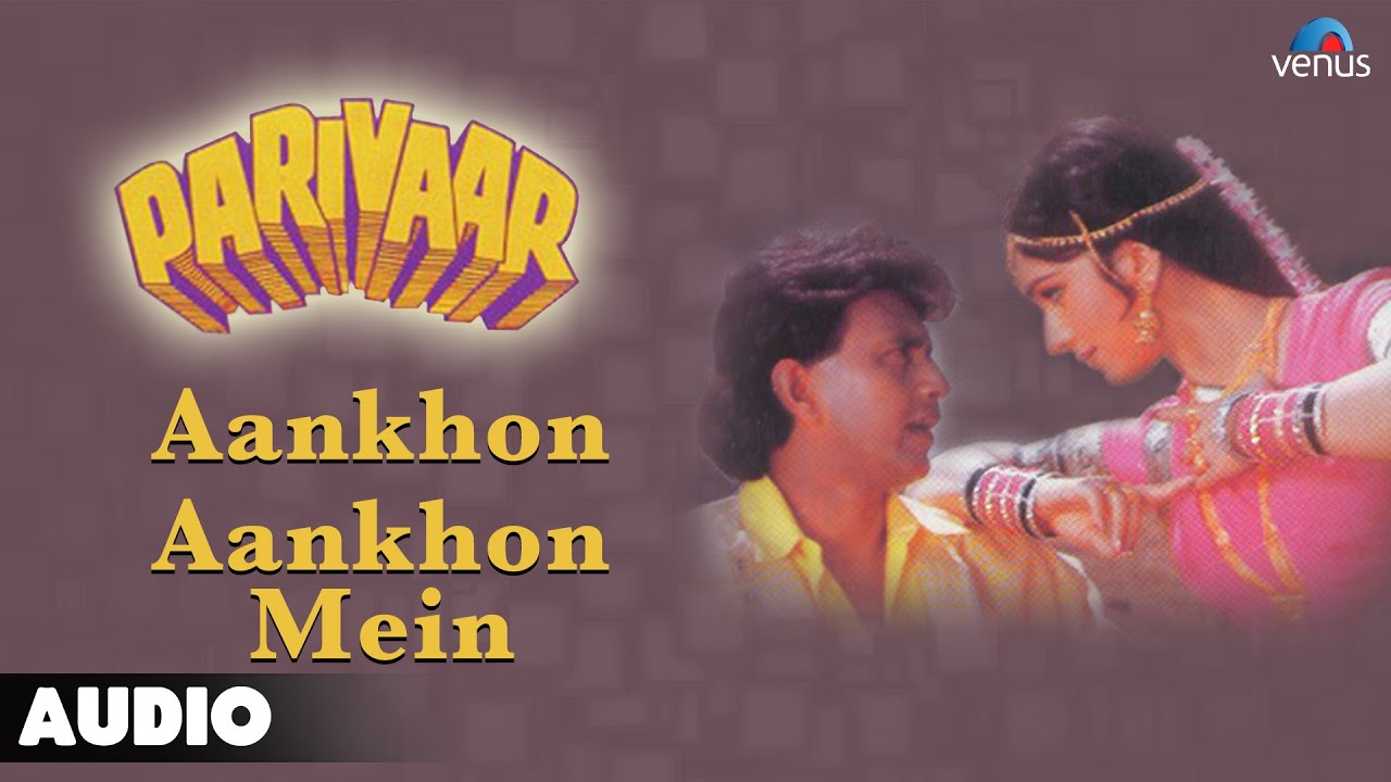Aankhon Aankhon Me Lyrics | Parivaar | Kavita Krishnamurthy, Mohammed Aziz | Laxmikant Pyarelal