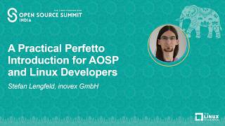 A Practical Perfetto Introduction for AOSP and Linux Developers - Stefan Lengfel
