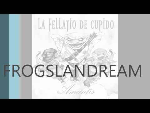 LA FELLATIO DE CUPIDO - FROGSLANDREAM - (WAV)