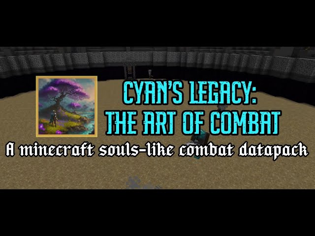 Cyan's Legacy: Art of Combat (A souls-like datapack) Minecraft Data Pack