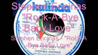Stephen Encinas  - "Rock A Bye Baby Love"