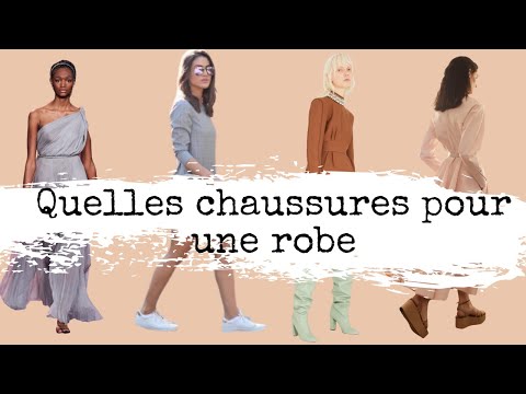 QUELLES CHAUSSURES POUR UNE ROBE
