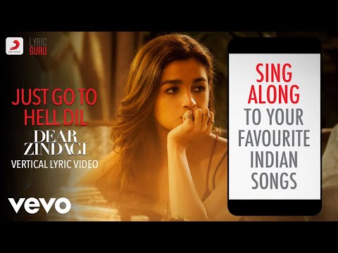 Just Go to Hell Dil - Dear Zindagi|Official Bollywood Lyrics|Sunidhi Chauhan