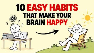10 Easy Habits That Train Your Brain for Happiness