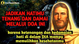 Download lagu Jadikan hatimu tenang & damai melalui doa ini | kedamaian hati di dalam Dia memulihkan | Doa Katolik mp3