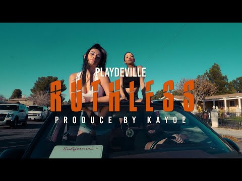 Playdeville - Ruthless Produced By Kayoe