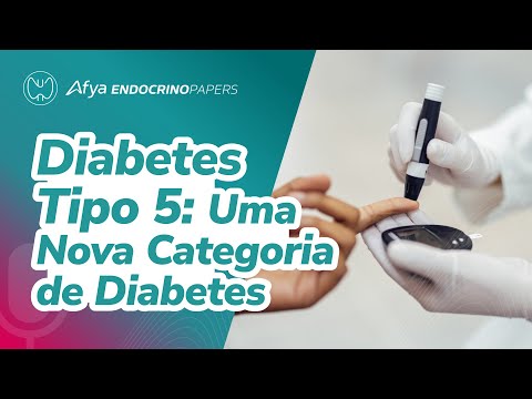 Diabetes Tipo 5: Uma Nova Categoria de Diabetes