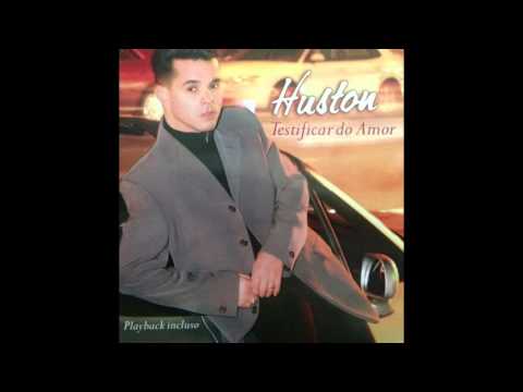 Huston - Eu Louvarei Meu Deus