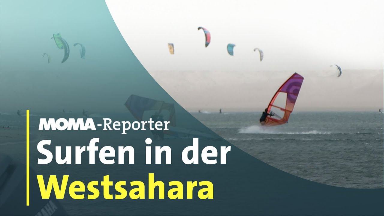 MOMA-Reporter: Surfen in der Westsahara | ARD Morgenmagazin