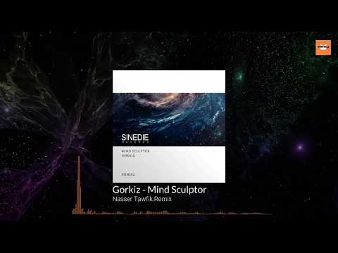 PREMIER: Gorkiz - Mind Sculptor (Nasser Tawfik Remix) [Sinedie Records]