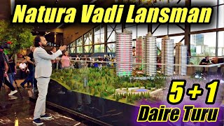 ANKARA'NIN EN İYİ VAADİ / NATURA VADİ PROJESİ / 5+1 ÖRNEK DAİRE TURU /