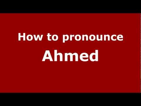How to Pronounce Ahmed - PronounceNames.com