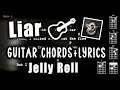 Liar Guitar Chords Lyrics Play Along Jelly Roll
