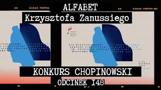 ALFABET KRZYSZTOFA ZANUSSIEGO | ZANUSSI KOMENTUJE KONKURS CHOPINOWSKI | ODC. 148