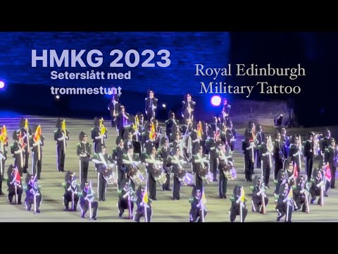 2023 The Royal Edinburgh Military Tattoo | H M the King’s Guard | Seterslått med trommestunt