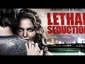 Lethal Seduction 2015 Movie Explained And What You Must Know