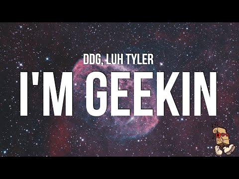 DDG - I'm Geekin (Lyrics) feat. Luh Tyler