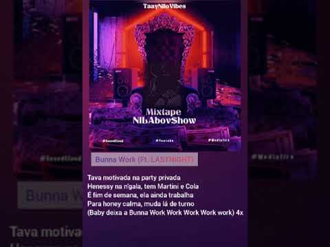 TaayNiloVibes - 07. Bunna Work (Ft. LASTNIGHT)