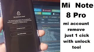 Mi note 8 pro mi account remove just 1 click miui 11 permanently unlock with unlock tool latest 2022