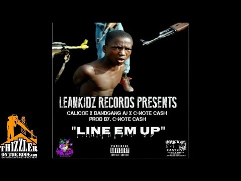 Calicoe x BandGang Aj x C-Note Cash - Line 'Em Up [Prod. C-Note Cash] [Thizzler.com]