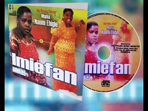 MAMA NAOMI EHIGIE-- Imiefan-- Benin Music Audio cd