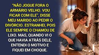 Depois de pedir o divórcio, o marido quis ficar com o velho armário.Mas atrás dele encontraram algo…