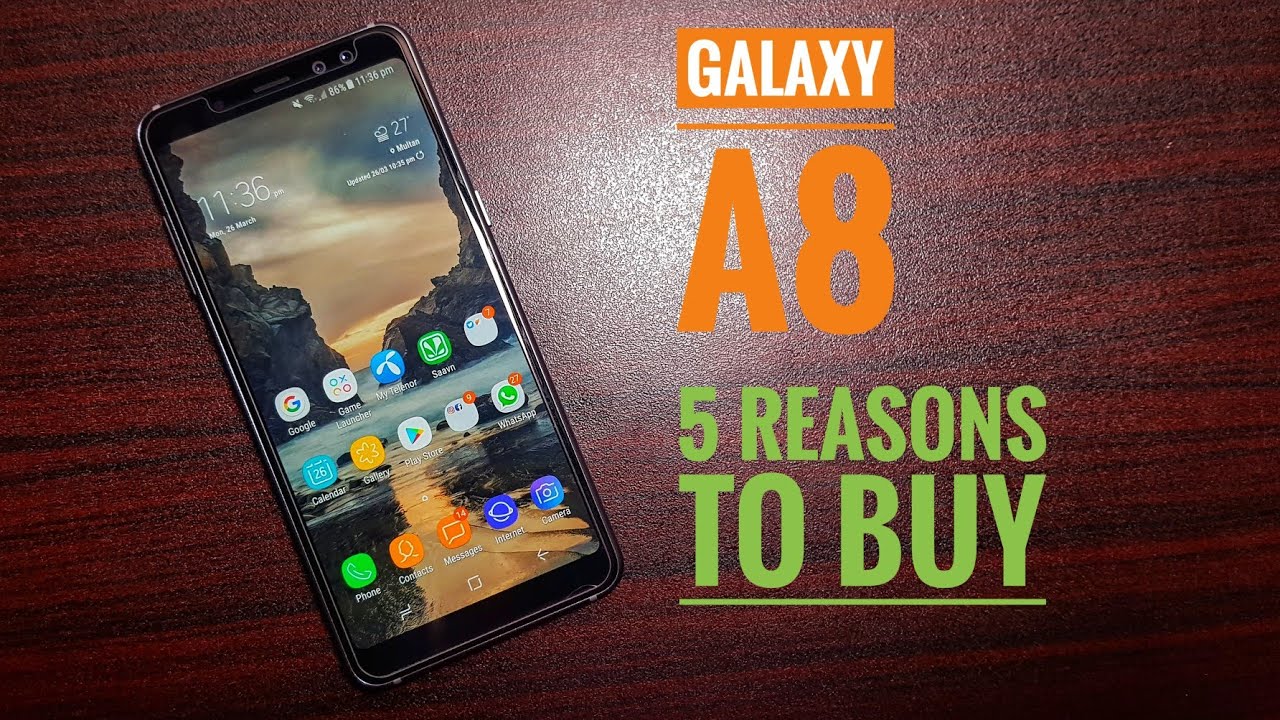 5 reasons to buy Samsung Galaxy A8 2018!