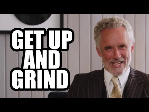 GET UP AND GRIND - Jordan Peterson (Best Motivational Speech)