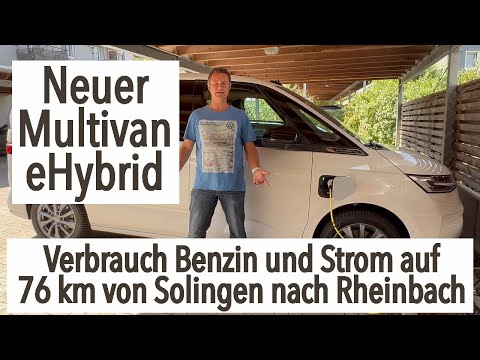 neuer VW Multivan eHybrid - Verbrauch Benzin und Strom auf 76 km von Solingen nach Rheinbach