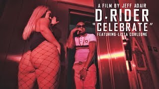 D. Rider "Celebrate" Ft. Lista Corleone (Directed By: Jeff Adair)