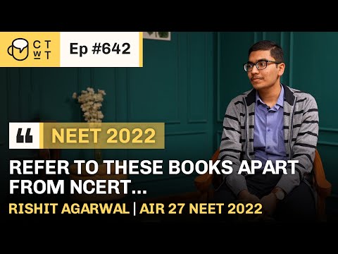 CTwT E642 - NEET 2022 Topper Rishit Agarwal AIR 27 | #aiimsdelhi #neet