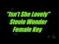 Isn't She Lovely by Stevie Wonder Female Key Karaoke