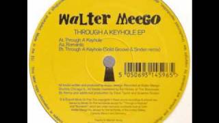 Walter Meego - Through A Keyhole (Solid Groove & Sinden Remix)
