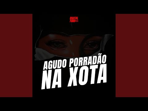 Agudo Porradão na Xota