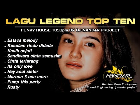 Dugem Funkot LAGU LEGEND TOP TEN - BEST MOMENT BUAT KALIAN || By Dj Nandar project