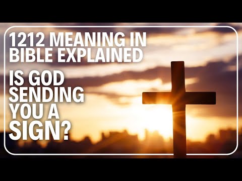 Die Bibel erklärt die Bedeutung der Zahl 1212: Sendet Gott dir ein Zeichen?