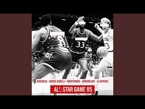 AllStar Game 85 (feat. EliaPhoks, Armani Doc)