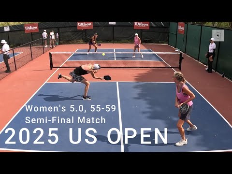 Women's Doubles Skill: 5.0, Age: 55-59 - Semi-Final Match - US OPEN Pickleball Tournament 2025
