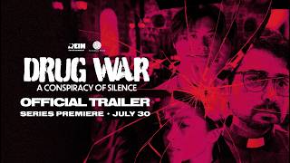 OFFICIAL TRAILER | Drug War: A Conspiracy of Silence | Limited Series Premiere