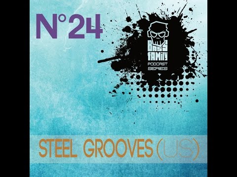 BASSFAMILY PODCAST SERIES #024 with Steel Grooves