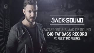 Zazafront &amp; Sjaak of Sound ft FeestMc Peerke - Big Fat Bass Record (X-Qlusive Holland DJ Tool)