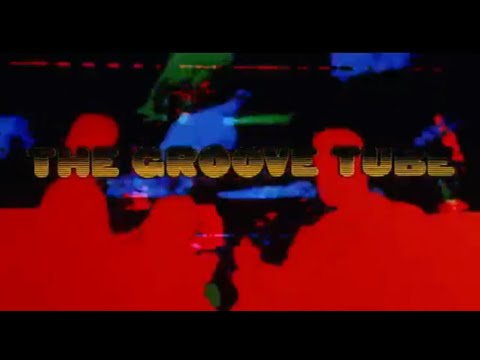 #206- THE GROOVE TUBE opening credits and animated sequence