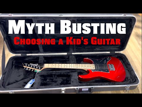 MYTH-BUSTING: Choosing a Kid’s Guitar