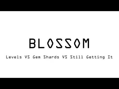 Levels VS Gem Shards VS Still Getting It JAUZ mashup [BLOSSOM remake]