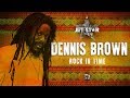 Denis Brown - Rock In Time - Official Audio | Jet Star Music