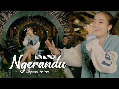 Dini Kurnia - Ngerandu [Official Live Music]
