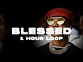 WIZKID x DAMIAN MARLEY  - BLESSED ~ 1 HOUR LOOP | AFRO MUSIC