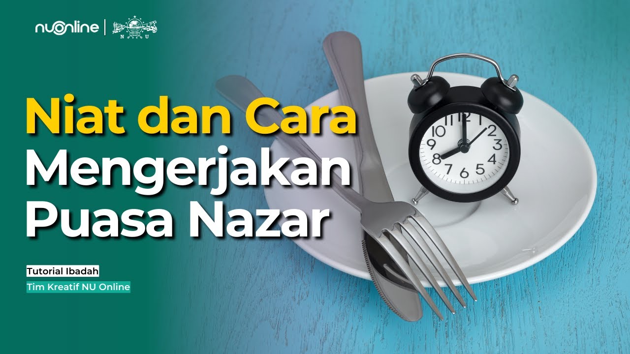 Tata Cara Puasa Nazar: Niat, Ketentuan, dan Konsekuensi jika Melanggarnya