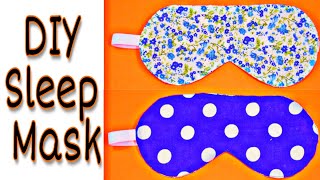 DIY Sleeping Mask - How To Make Easy Sleeping Eye Mask - Sleep Mask Pattern (Requested Video)