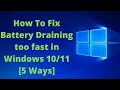 How To Fix Battery Draining Too Fast In Windows 10 11 5 Ways